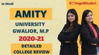Amity University Gwalior | Full Review | Admission | Eligibility | Courses | Fees | Placements