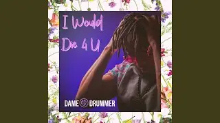 I Would Die 4 U (Re-Imagined)