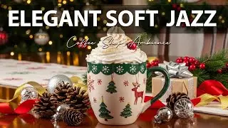Elegant Soft jazz ☕ Coffee Shop Ambiance and Relaxing Jazz Cafe Music for Studying
