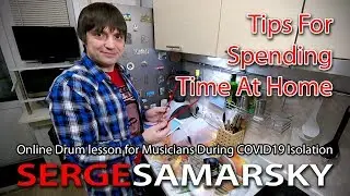 Чем заняться на смоизоляции - Serge Samarsky - Latin Drum Beats - Tips For Spending Time At Home