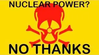 NUCLEAR POWER? NO THANKS