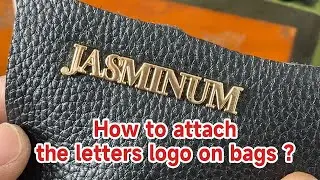 How to attach the letters logo on bags, How to install letter metal logo on handbags purse leather.