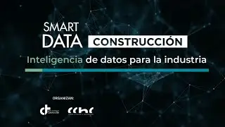 Smart Data Construcci&oacute;n: el valor de los datos para la industria