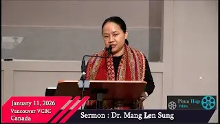 Dr. Mang Len Sung - ( Sermon ) - January 11, 2026 -  Vancouver  VCBC