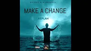 KEPLAH MAKE A CHAMGE