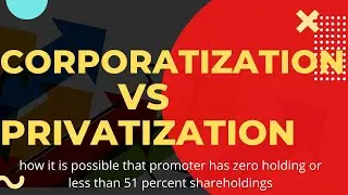 Corporatization vs privatization explain what is the difference