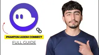 How to Connect Phantom Wallet to Axiom 2026
