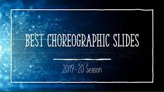 Best Ice Dance Choreographic Slides (2019-20 Season)