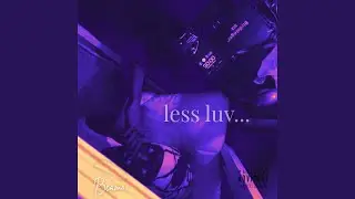Less Luv