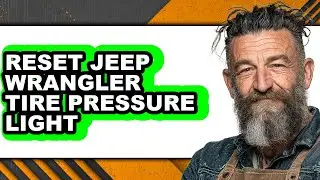 How To Reset Jeep Wrangler Tire Pressure Light (Full Guide)
