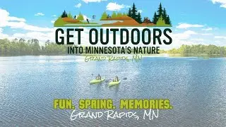 Get Outdoors This Spring To Grand Rapids, Minnesota