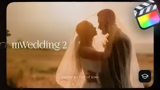 Create eternally stunning wedding videos in Final Cut Pro &mdash; mWedding 2 Tutorial &mdash; MotionVFX