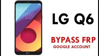 How to Bypass or Remove Google Account LG Q6 without PC 100% done.