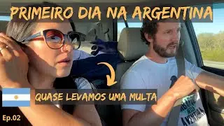 QUASE LEVAMOS UMA MULTA no PRIMEIRO DIA NA ARGENTINA e PRATICAMENTE SEM GASOLINA...EP.02