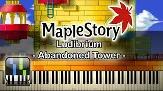🍍Abandoned Tower - Ludibrium - [Maplestory] - Synthesia Piano Tutorial🥥