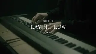 STIEHLER - LAY ME LOW (Official Music Video)