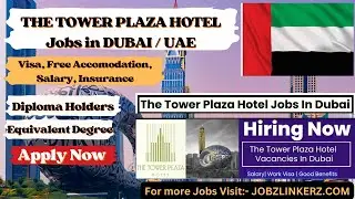 Dubai The Tower Plaza Hotel Jobs 2025 &ndash; Apply Now for Exciting Opportunities! 🌟🇦🇪