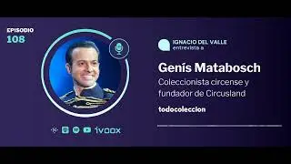 108. Gen&iacute;s Matabosch: Circusland