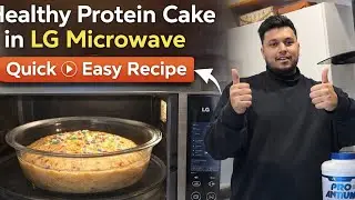 Healthy Protein Cake in LG Microwave | Quick& Easy Recipe