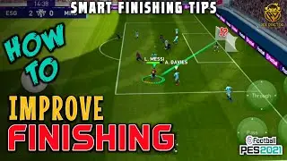 IMPROVE YOUR FINISHING SKILLS | SMART FINISHING TIPS | PES 2021 MOBILE