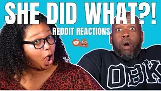 She Did WHAT in the Shower?!| Reddit Reactions