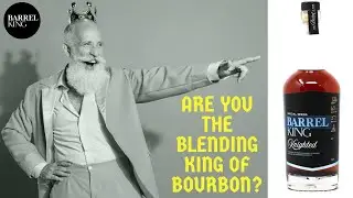 Barrel King - Bourbon Battle of the Blends Competition! &ldquo;UNCUT&rdquo;