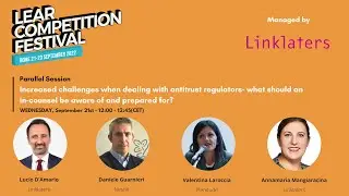 LCF 2022: Increased challenges when dealing with antitrust regulators. By Linklaters