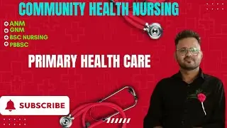 Primary Health Care in Nursing | Definition, Principles, Elements of primary health care