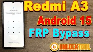Redmi A3 Android 15 Google Account & FRP Bypass New Security Update 2025 UnlockTool One Click