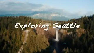 Exploring Seattle |  Cinematic Travel Film
