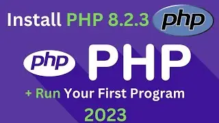How to install PHP 8.2.3 on Windows 10/11 [2023 Update] Run your first PHP Program | Complete guide