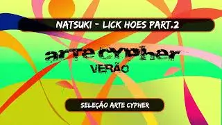 Natsuki - Lick Hoes part.2