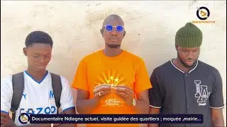 Documentaire Ndiagne actuel, visite des quartiers
