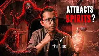 Perfume Attracts SPIRITS? Debunking Paranormal Myths | Ghost Encounters | Knowledge Creates Fear?!