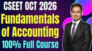 FREE CSEET Fundamentals of Accounting Classes for June 2026 Exam | 100% FREE CSEET June 2026 Classes