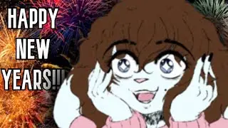 Happy New Years!!! (I unno what to stream but we here till 12 am cst)