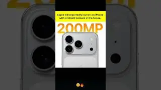 Apple launching 200Mp camera in Iphone in future 🤑😮😗