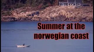 Summer in Norway  -SlowTV- Scandinavian Riviera