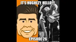 It's Hughezy, Hello! Ep 26: Ralph Garman & Led Zeppelin