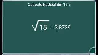 Cat este Radical din 15 ? Exemple exercitii matematica numere radicali numar la puterea