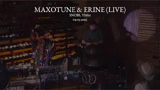 MAXOTUNE & ERINE (LIVE) // bar SNOBS, Tbilisi - 09.03.2025