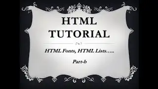 HTML Tutorial Part-9.b