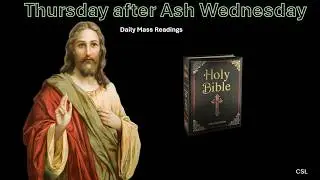 Thursday after Ash Wednesday - February 19, 2026 Mass Readings