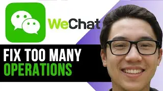 How to Fix Too Many Operations on WeChat &ndash; Ultimate Troubleshooting Guide 2025