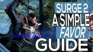 The Surge 2 A Simple Favor Quest Guide
