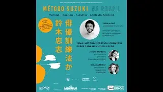 Método Suzuki no Brasil - Live 04: Método e poética: conversa sobre Tadashi Suzuki e SCOT