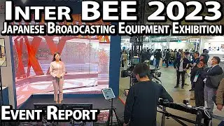 1st time to go to Inter BEE, introduce the spot situation and the equipment that caught my attention