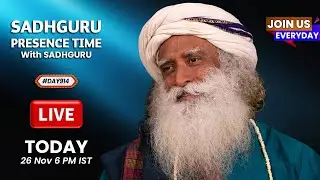 🔴LIVE | Sadhguru Presence Time | SPIRITUAL GUIDANCE | Isha Yoga Center | 6 PM | 26 Nov | #Day914