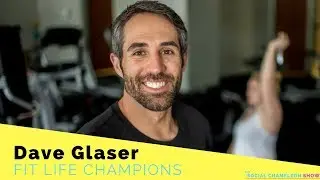 Dave Glaser Owner Of Fit Life Champions | Ep 26 | The Social Chameleon Show