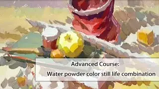 Advanced Gouache Still Life Video Tutorial